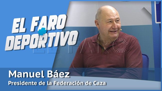 El Faro+Deportivo | Manuel Báez: «Gracias a Defensa podremos tener unas instalaciones»